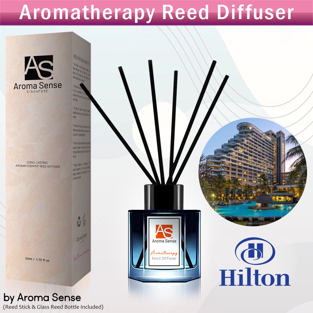 Aroma Sense Hilton Hotel Aromatherapy Reed Diffuser (50ml), use for Aromatherapy Shopee Singapore
