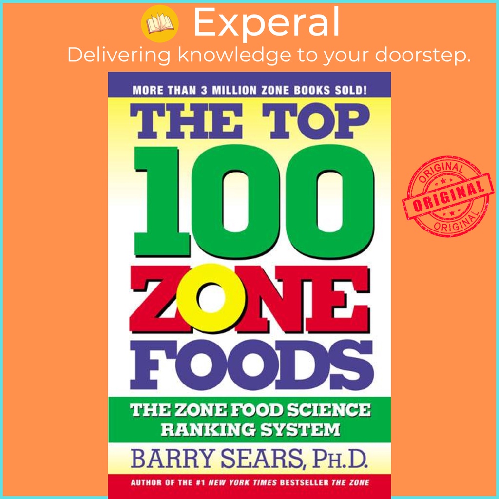 the-top-100-zone-foods-the-zone-food-science-ranking-system-by-barry-sears-us-edition