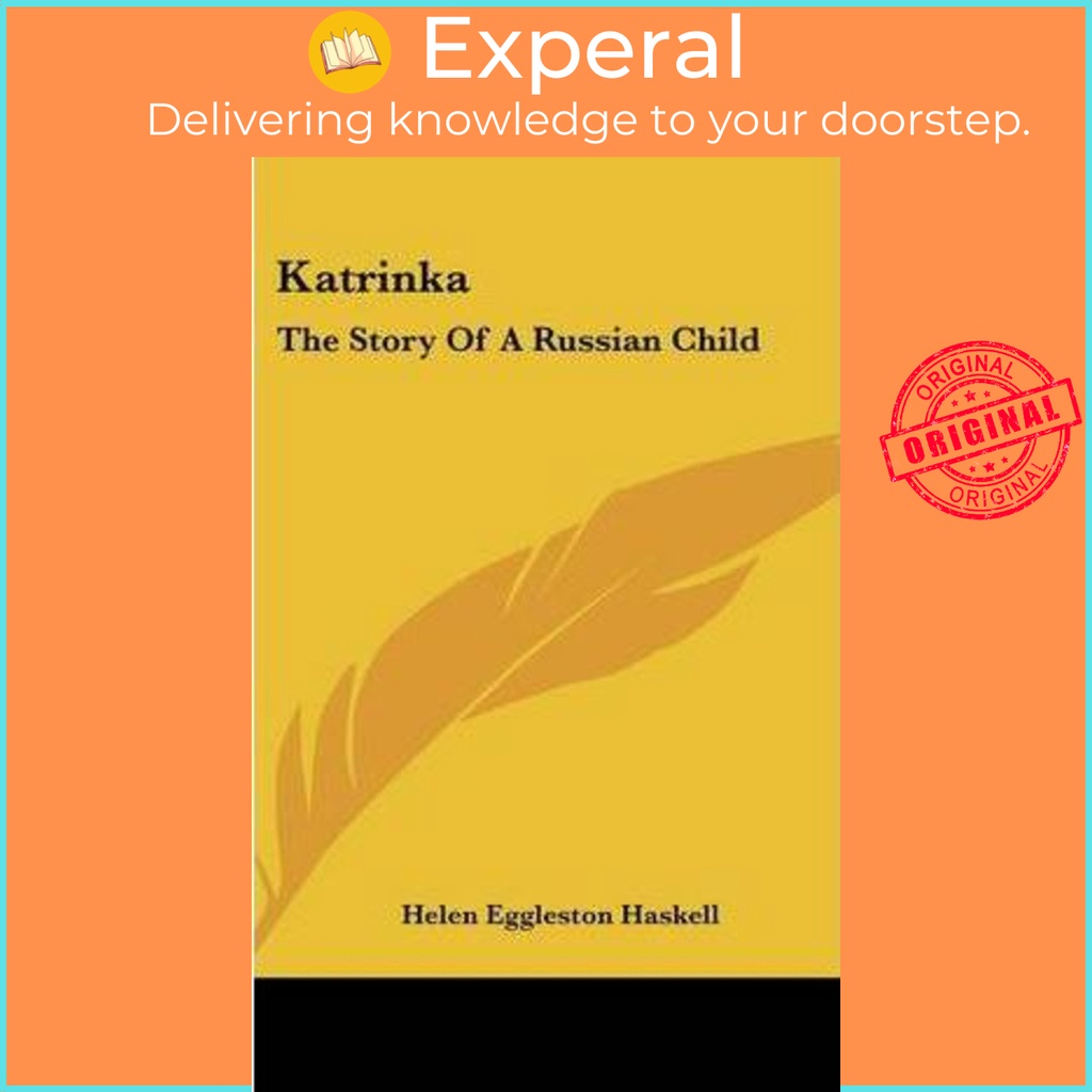 Katrinka : The Story Of A Russian Child by Helen Eggleston Haskell (US ...