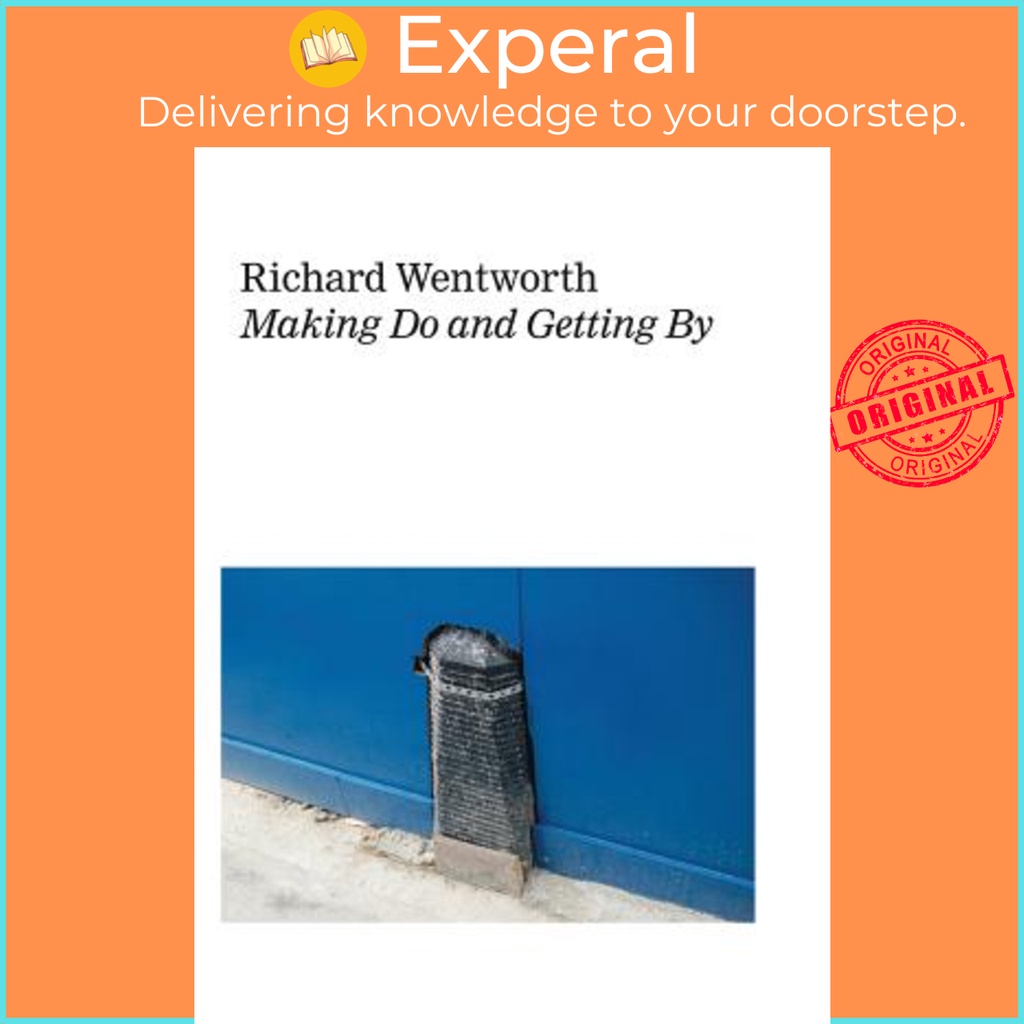 Richard Wentworth: Making Do and Getting By by Hans Ulrich Obrist (US  edition, hardcover)