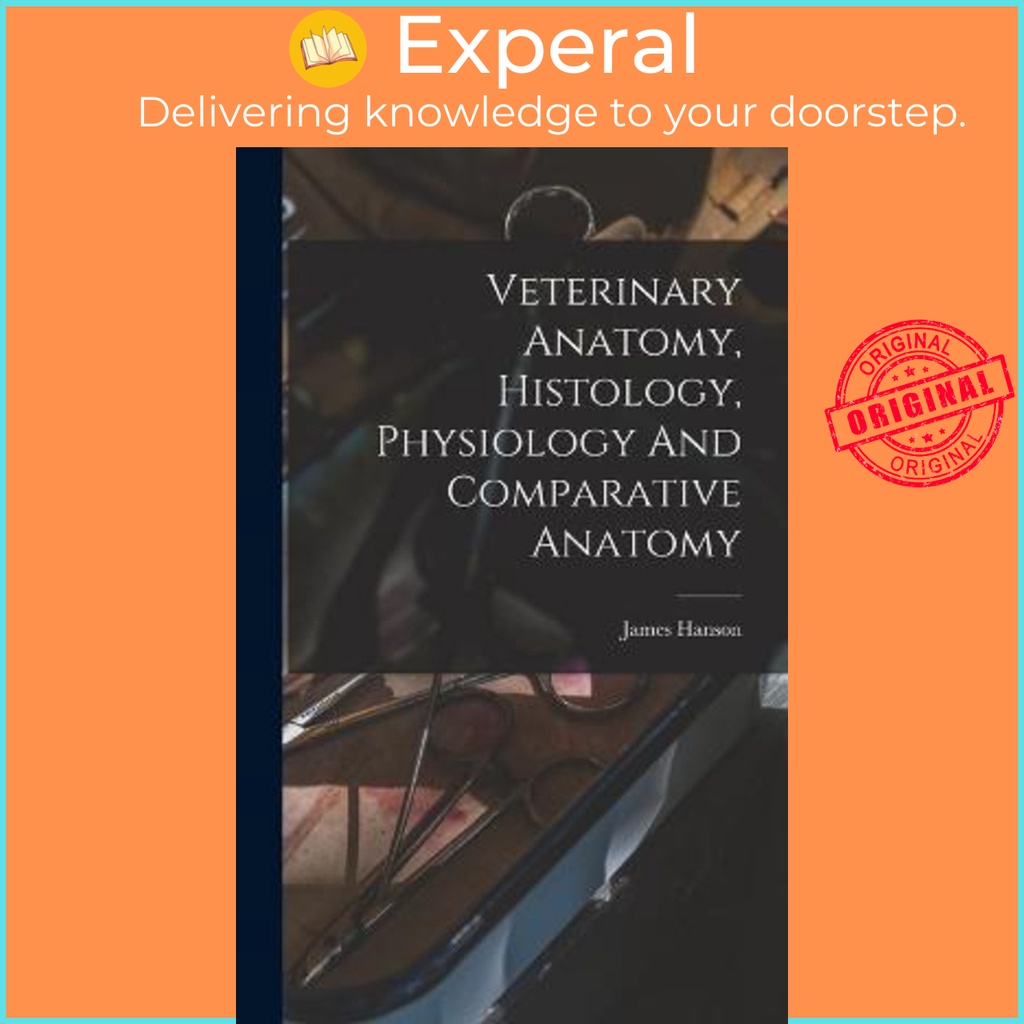 Veterinary Anatomy, Histology, Physiology And Comparative Anatomy by
