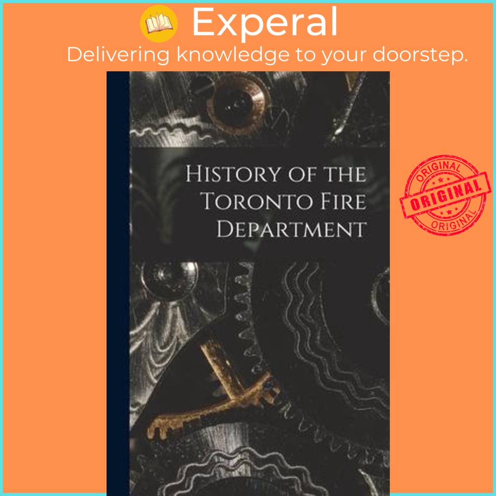 History of the Toronto Fire Department by Anonymous (paperback ...