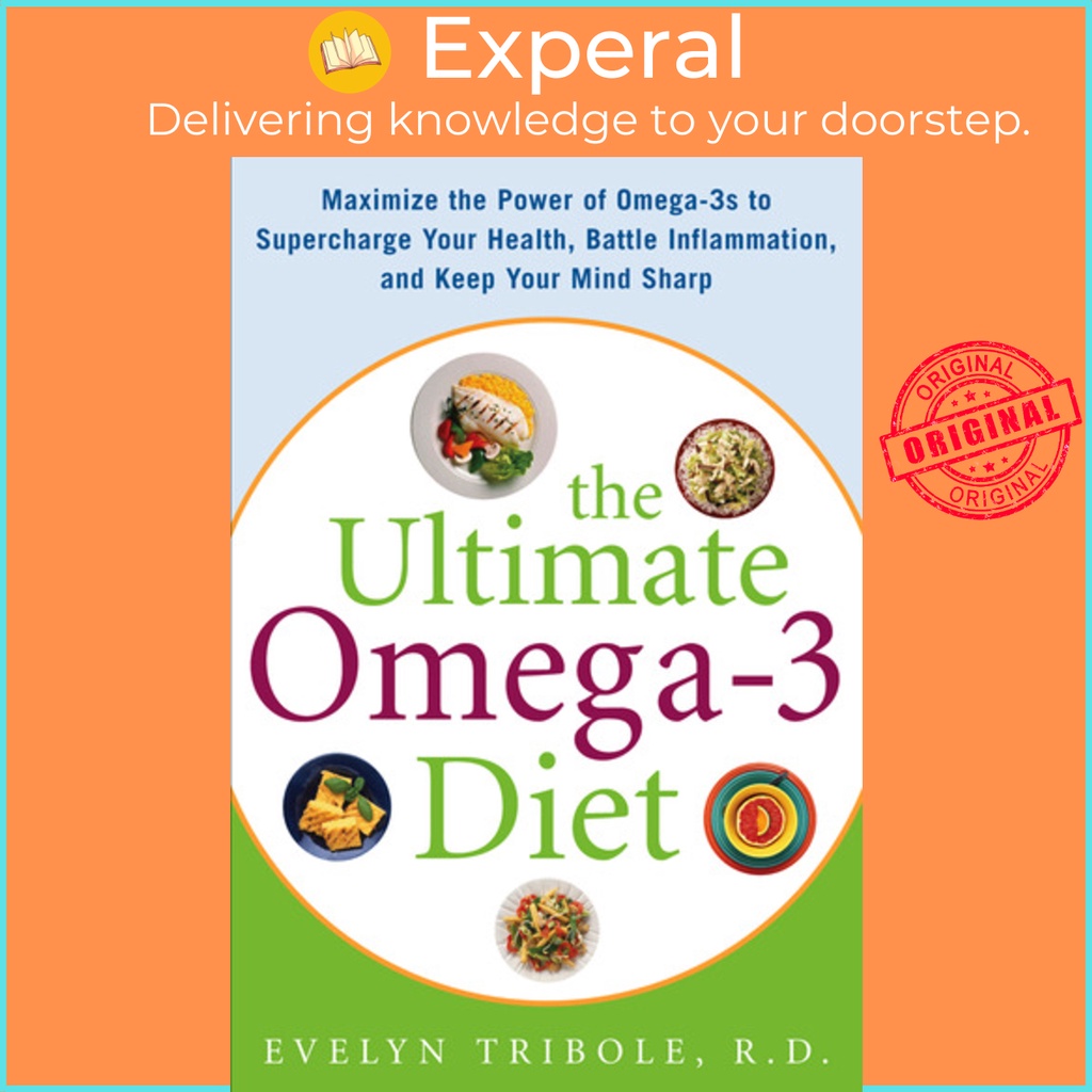 The Ultimate Omega3 Diet Maximize the Power of Omega3s to