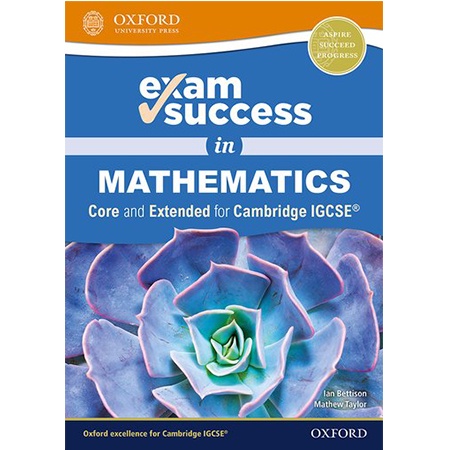 EXAM SUCCESS IN MATHEMATICS FOR CAMBRIDGE IGCSE (CORE & EXTENDED ...