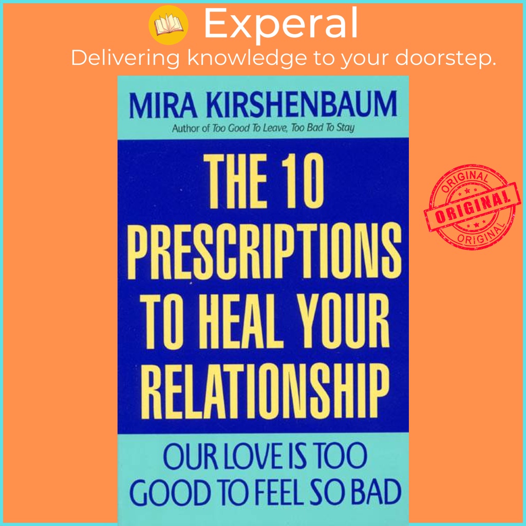 our-love-is-too-good-to-feel-so-bad-ten-prescriptions-to-heal-your