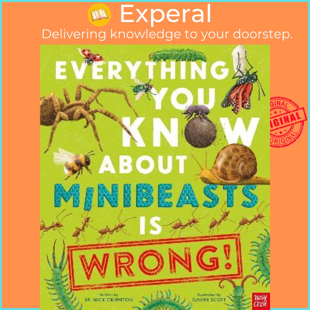Everything You Know About Minibeasts Is Wrong By Dr Nick Crumpton Uk