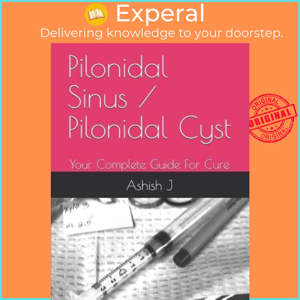 Pilonidal Sinus / Pilonidal Cyst : Your Complete Guide For Cure by ...