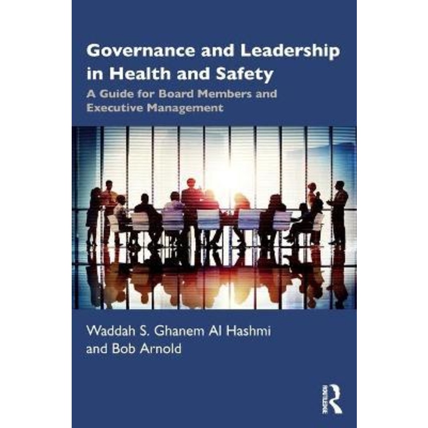Governance and Leadership in Health and Safety : A Guide for Board by ...