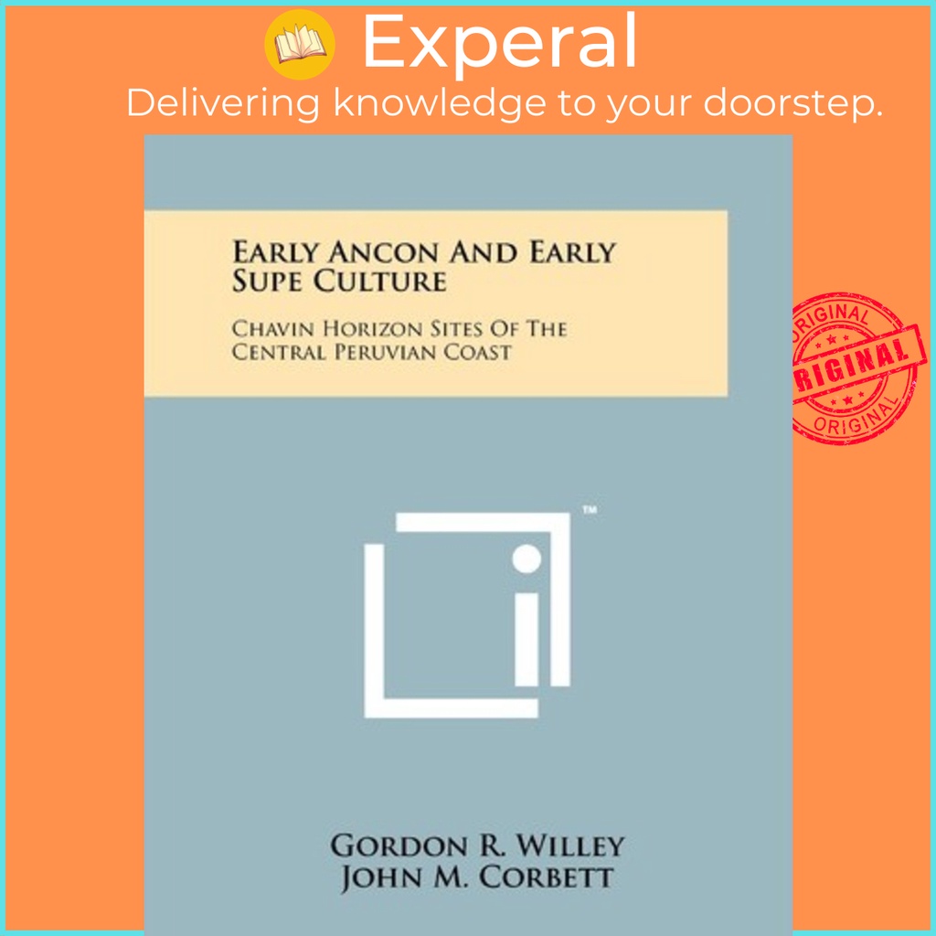 Early Ancon And Early Supe Culture : Chavin Horizon Sites Of The ...