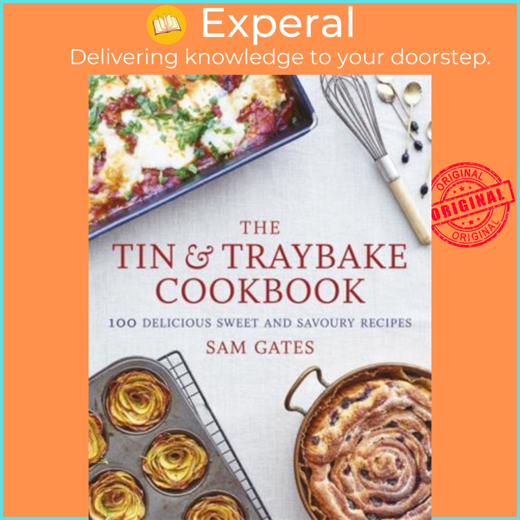 The Tin & Traybake Cookbook 100 delicious sweet and savoury recipes
