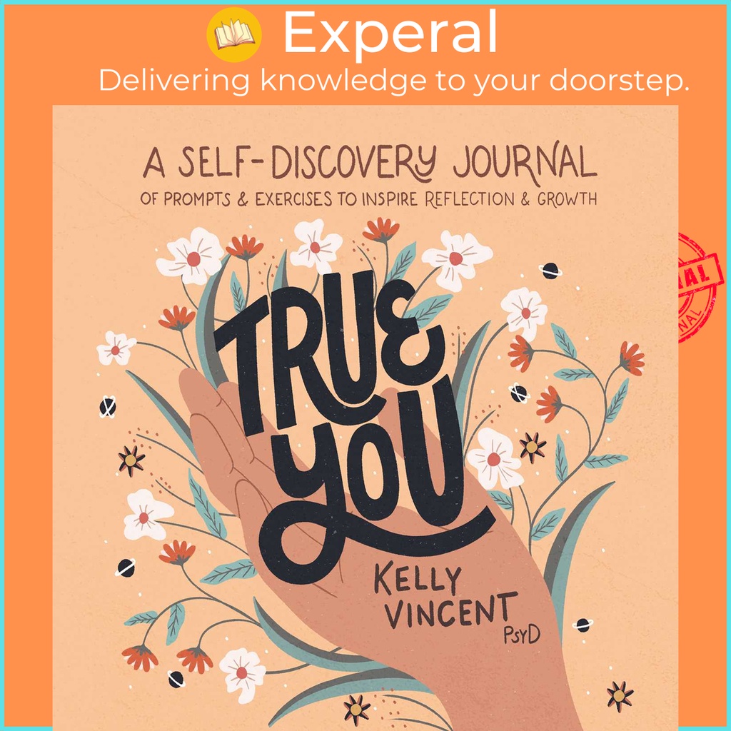 True You - A Self-Discovery Journal of Prompts and Exercises to Inspire ...