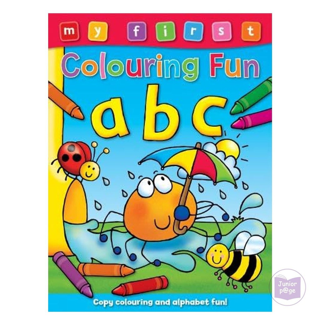 My First Colouring Fun - ABC: Copy the Colors to Complete the Pictures ...