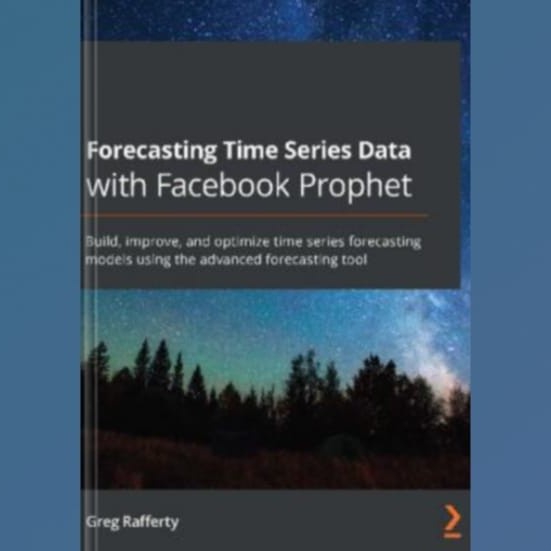 Forecasting Time Series Data Book with Facebook Prophet Prophet ...