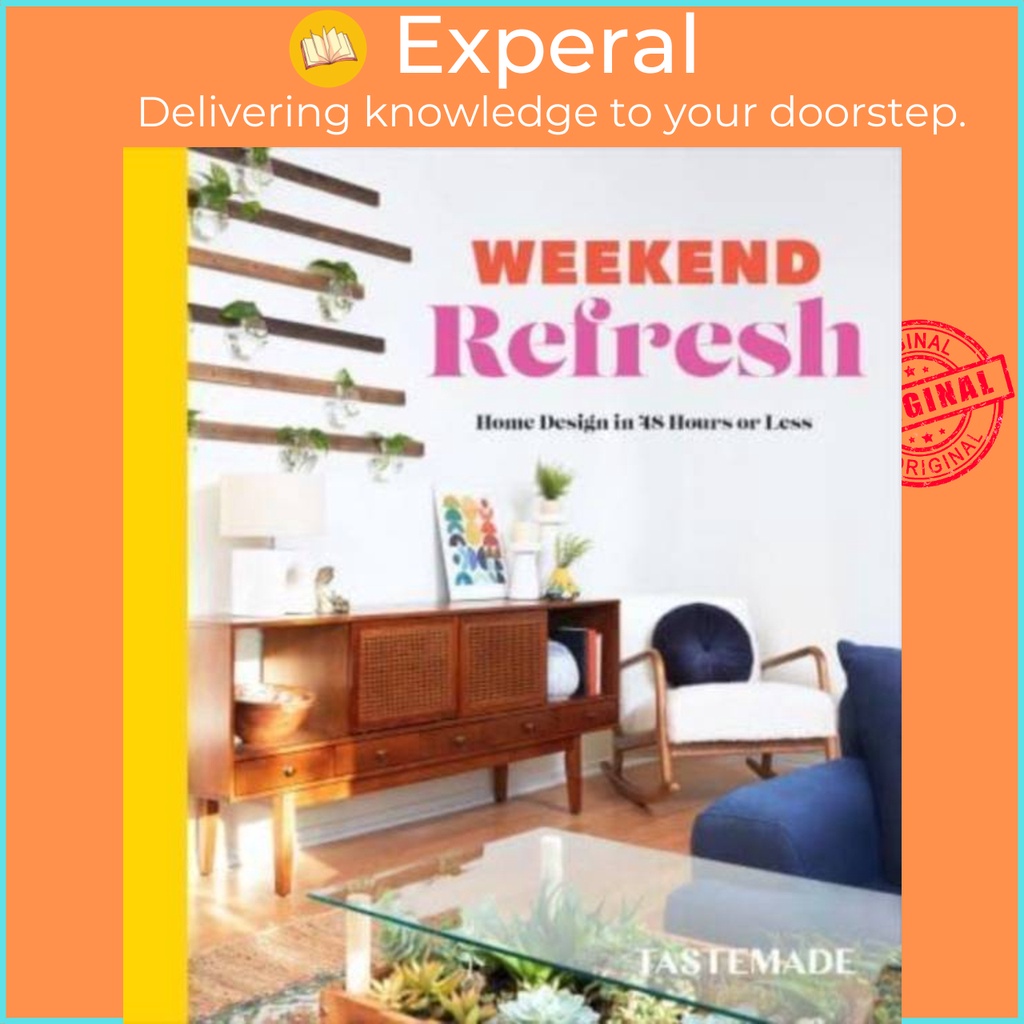 Weekend Refresh - Home Design in 48 Hours or Less: An Interior Design ...