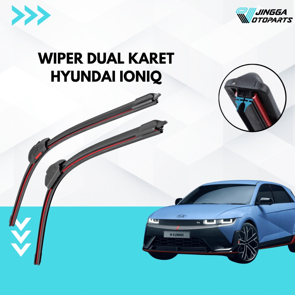 1 SET (2 PCS) Dual Blade Wiper - Hyundai Ioniq - 2-Layer Frameless ...