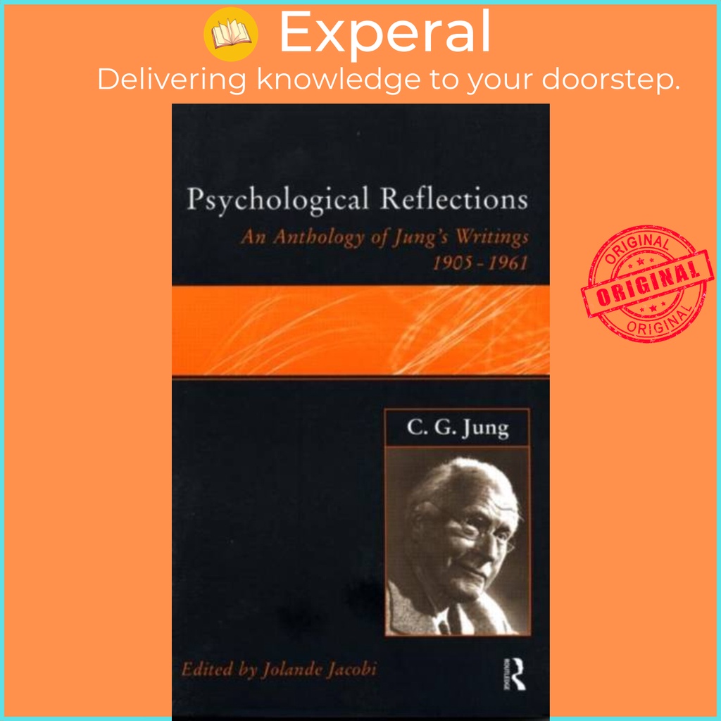 C.G.Jung: Psychological Reflections - A New Anthology of His Writings ...