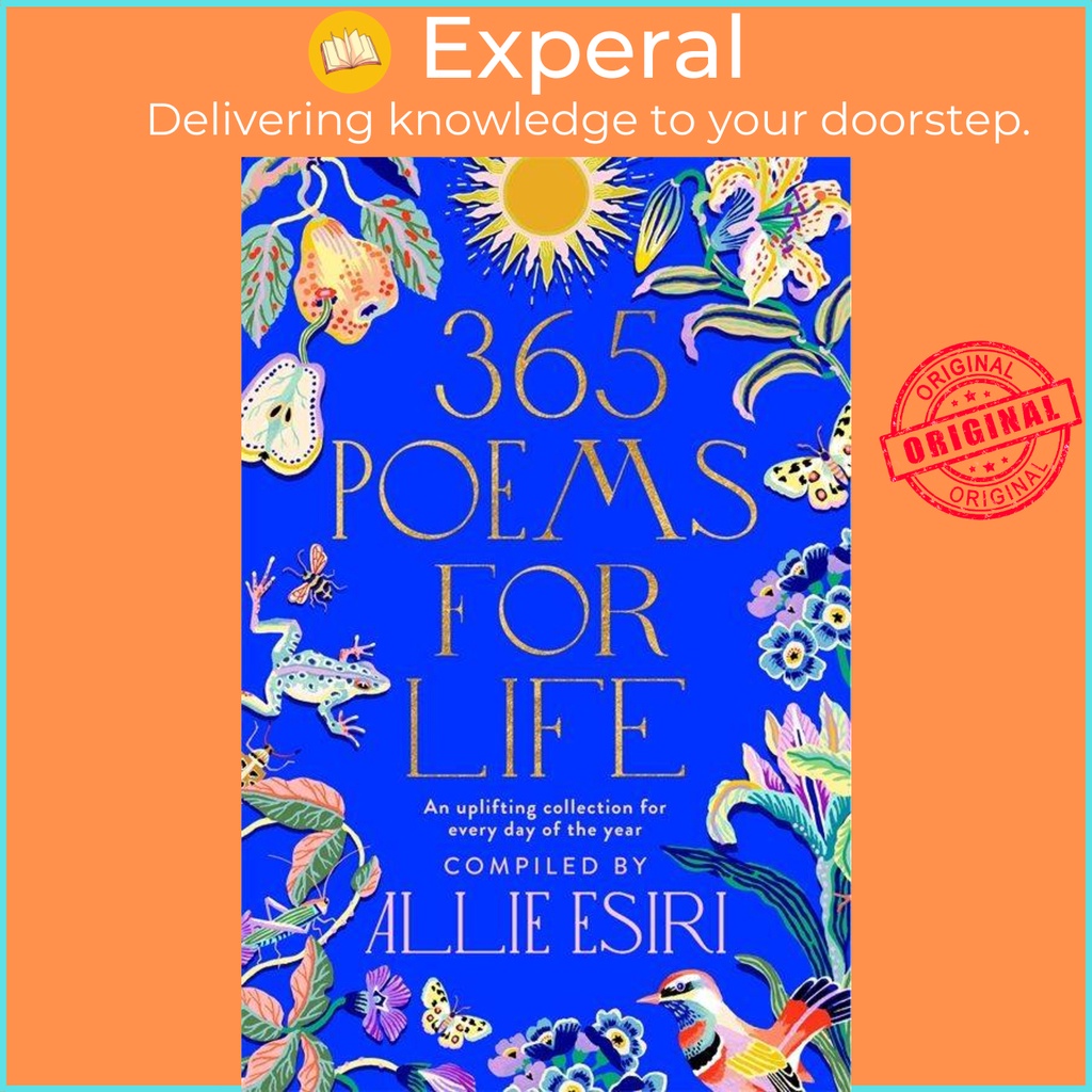 365 Poems for Life: An Uplifting Collection for Every Day of the Year by  Allie Esiri
