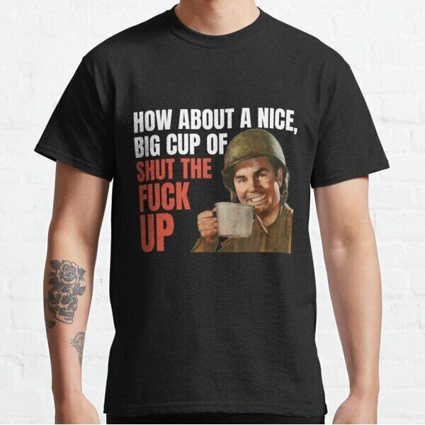 How About A Nice Big Cup Of Shut The Fvck Up Retro T-Shirt | Shopee ...