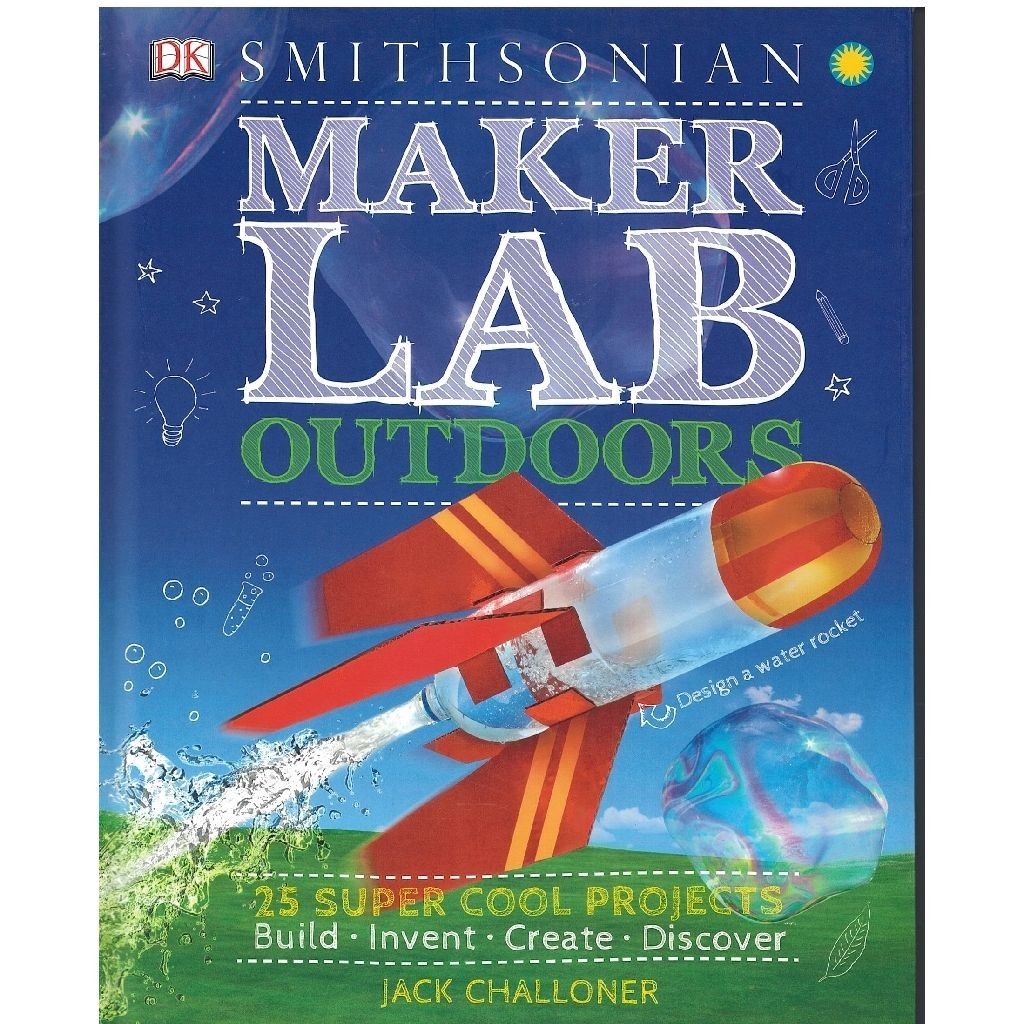 DK Maker Lab: Outdoors: 25 Super Cool Projects (Book with Dot Marking ...