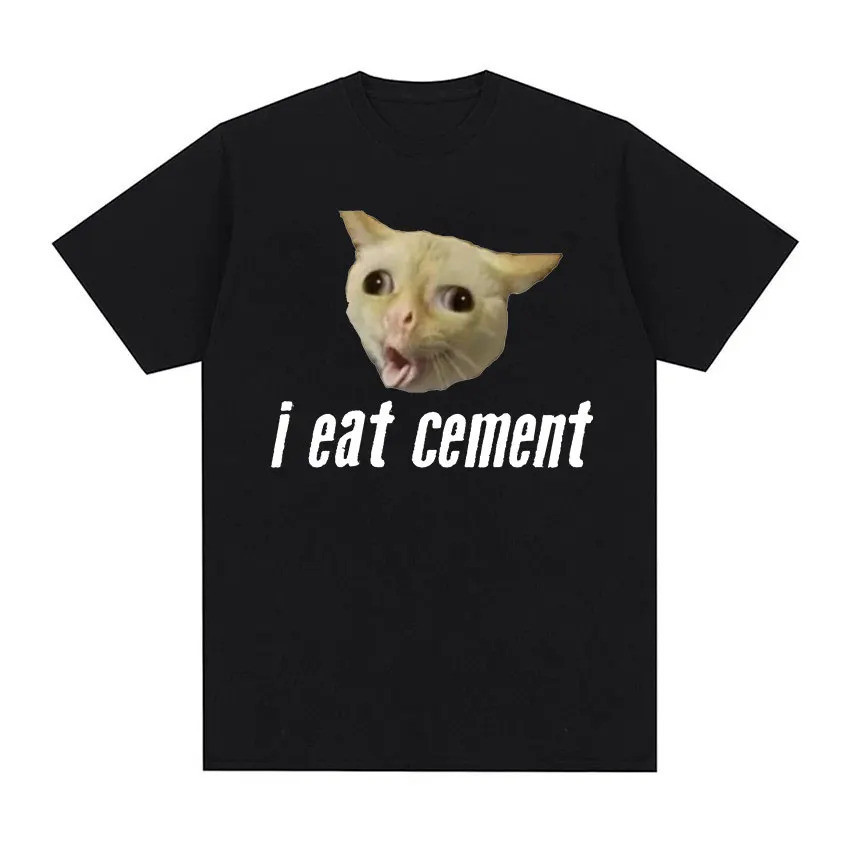 I Eat Cement Meme Graphic T Shirts Funny Unhinged Cat Short Sleeve T ...