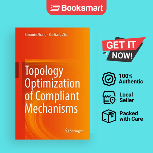 Topology Optimization of Compliant Mechanisms by Xianmin Zhang ...