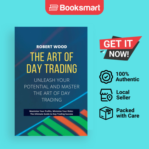 THE ART OF DAY TRADING - Unleash Your Potential And Master The Art Of Day Trading. | Shopee ...