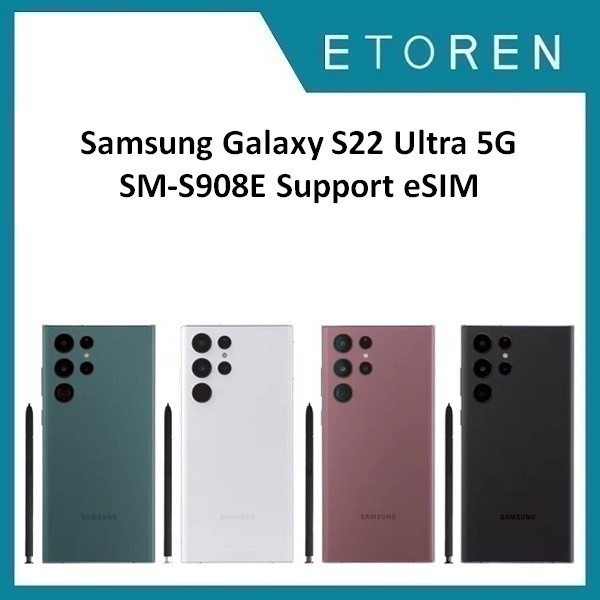 Samsung Galaxy S22 Ultra 5G SM-S908E Dual Sim 512GB Phantom Black/Phantom  White/Green/Burgundy (12GB RAM) - Support eSIM