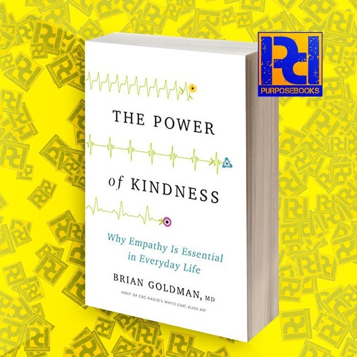 The Power of Kindness: Why Empathy Is Essential in Everyday Life Brian ...