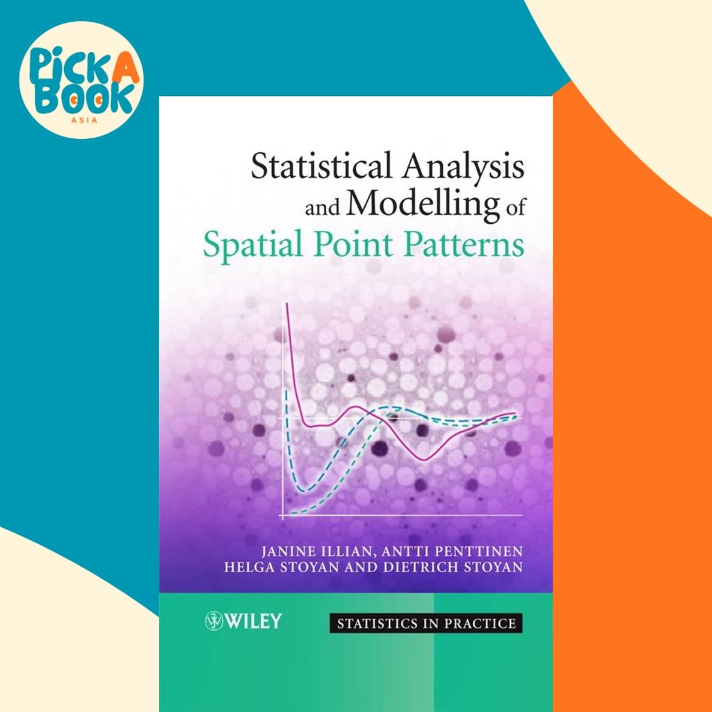 Statistical Analysis and Modelling of Spatial Point Patterns by Dr ...