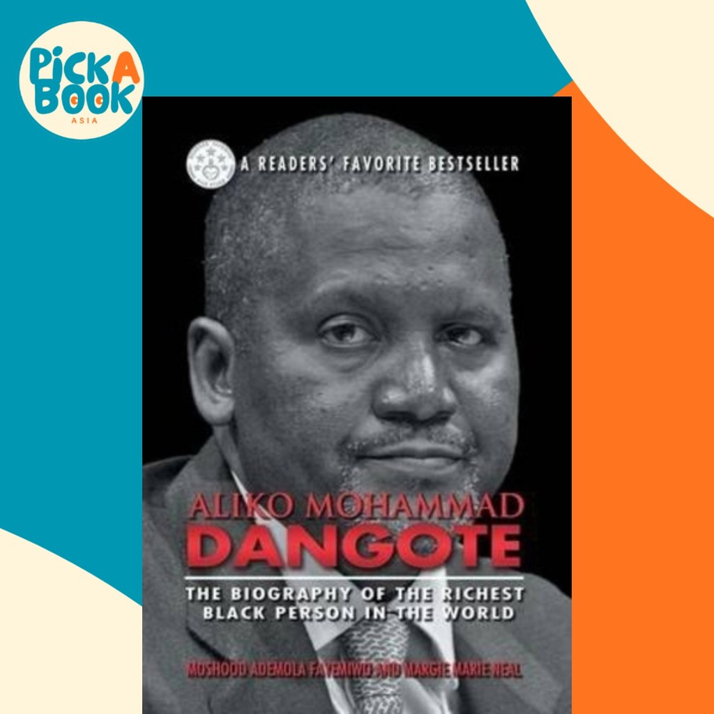 Aliko Mohammad Dangote The Biography Of The Richest Black Person In 