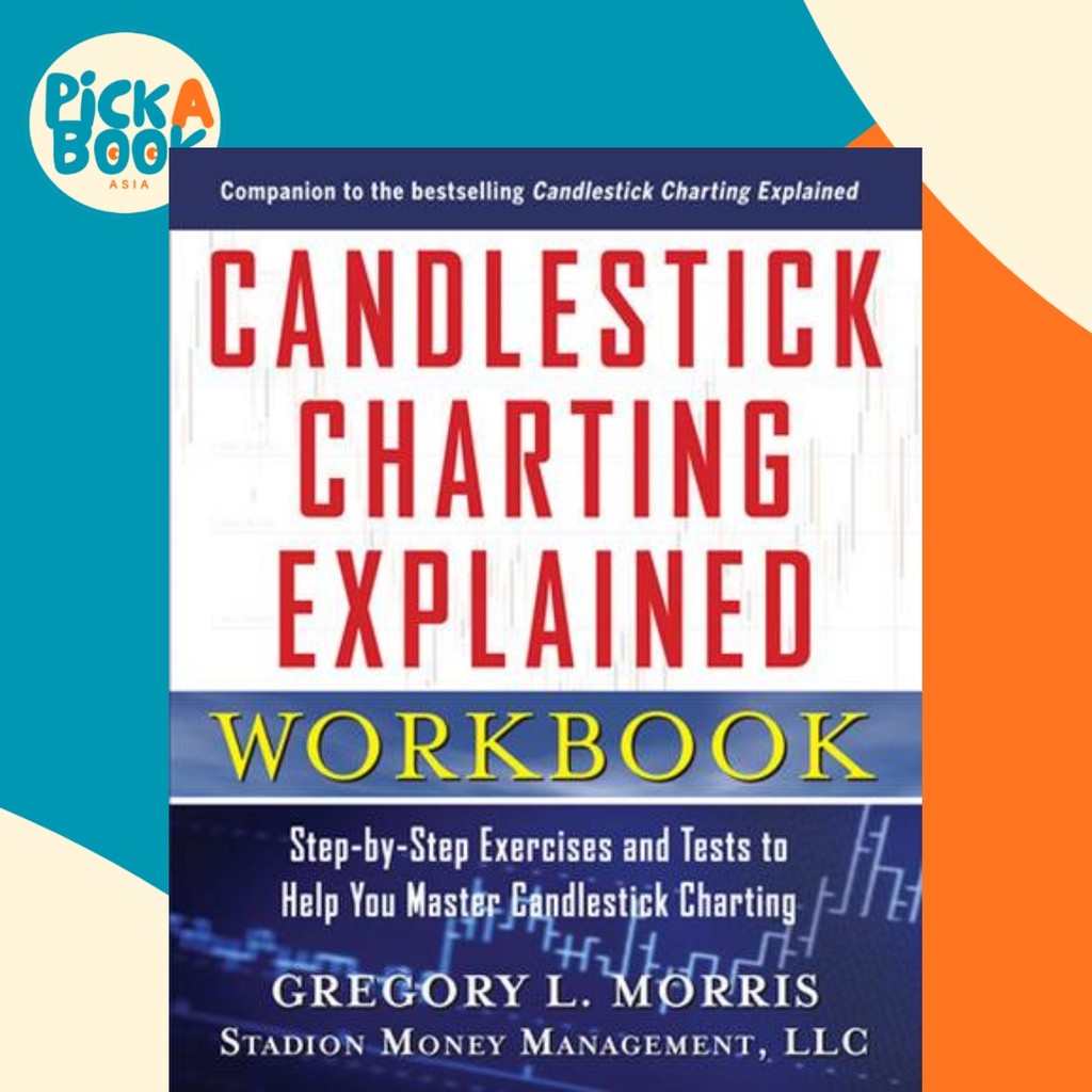Candlestick Charting Explained Workbook: Step-by-Step Exercises and ...
