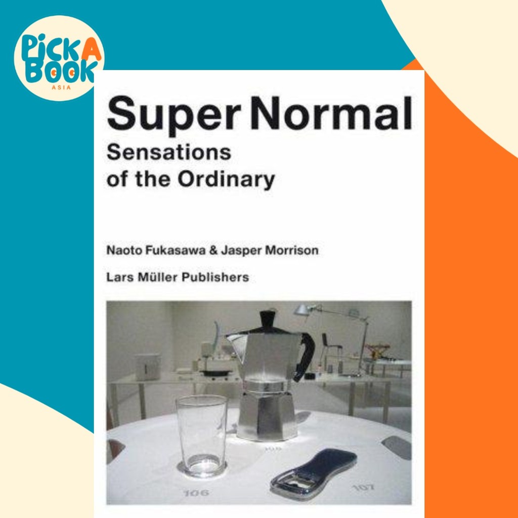 Super Normal by Naoto Fukasawa (paperback) | Shopee Singapore