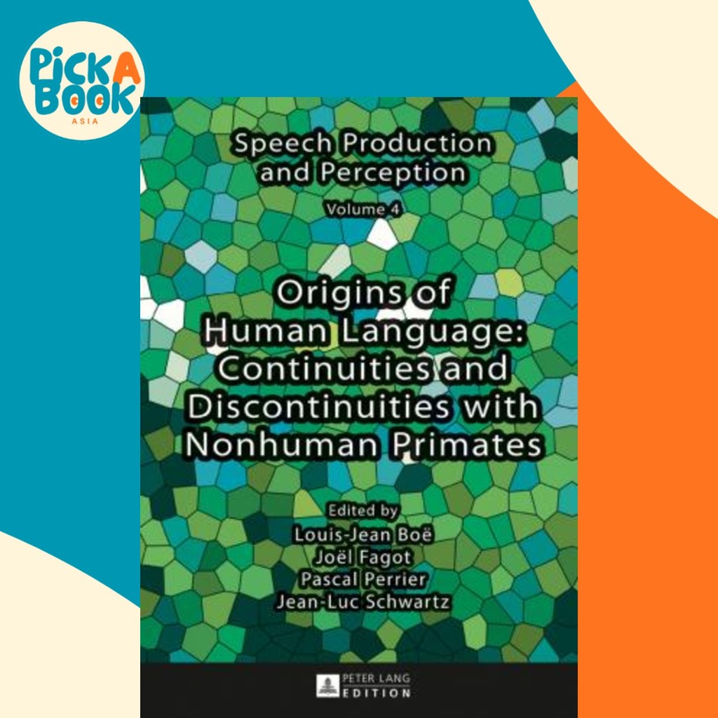 Origins of Human Language: Continuities and Discontinuities with ...