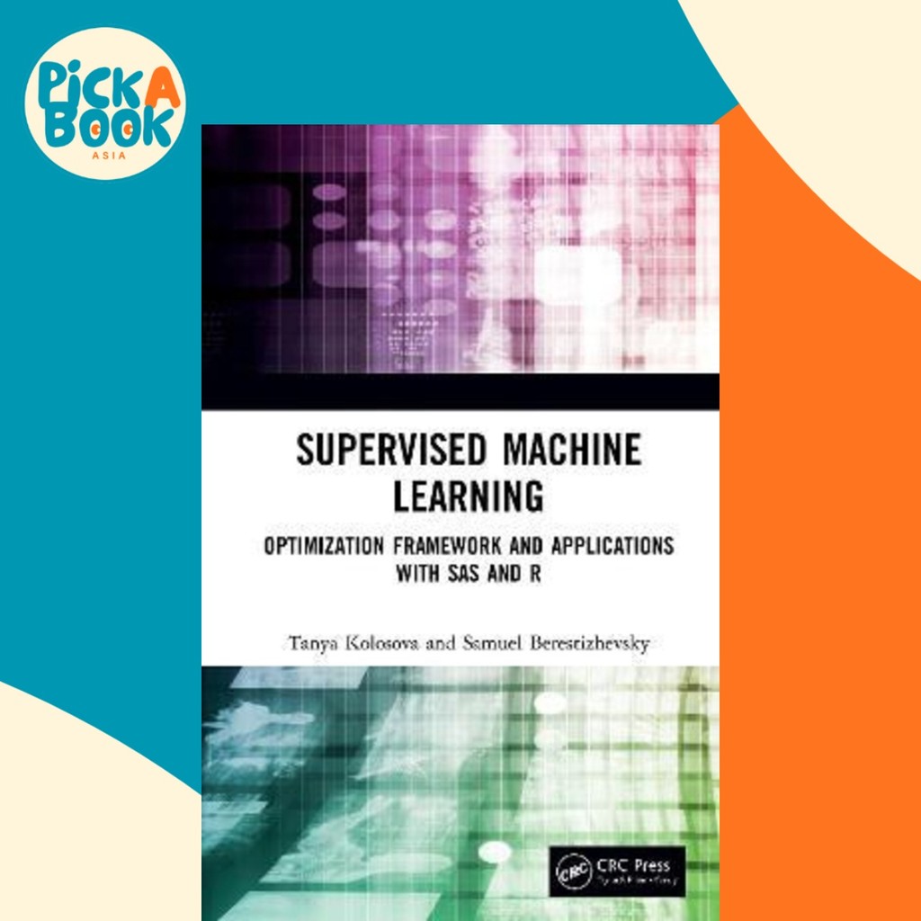 Supervised Machine Learning : Optimization Framework and Applications ...