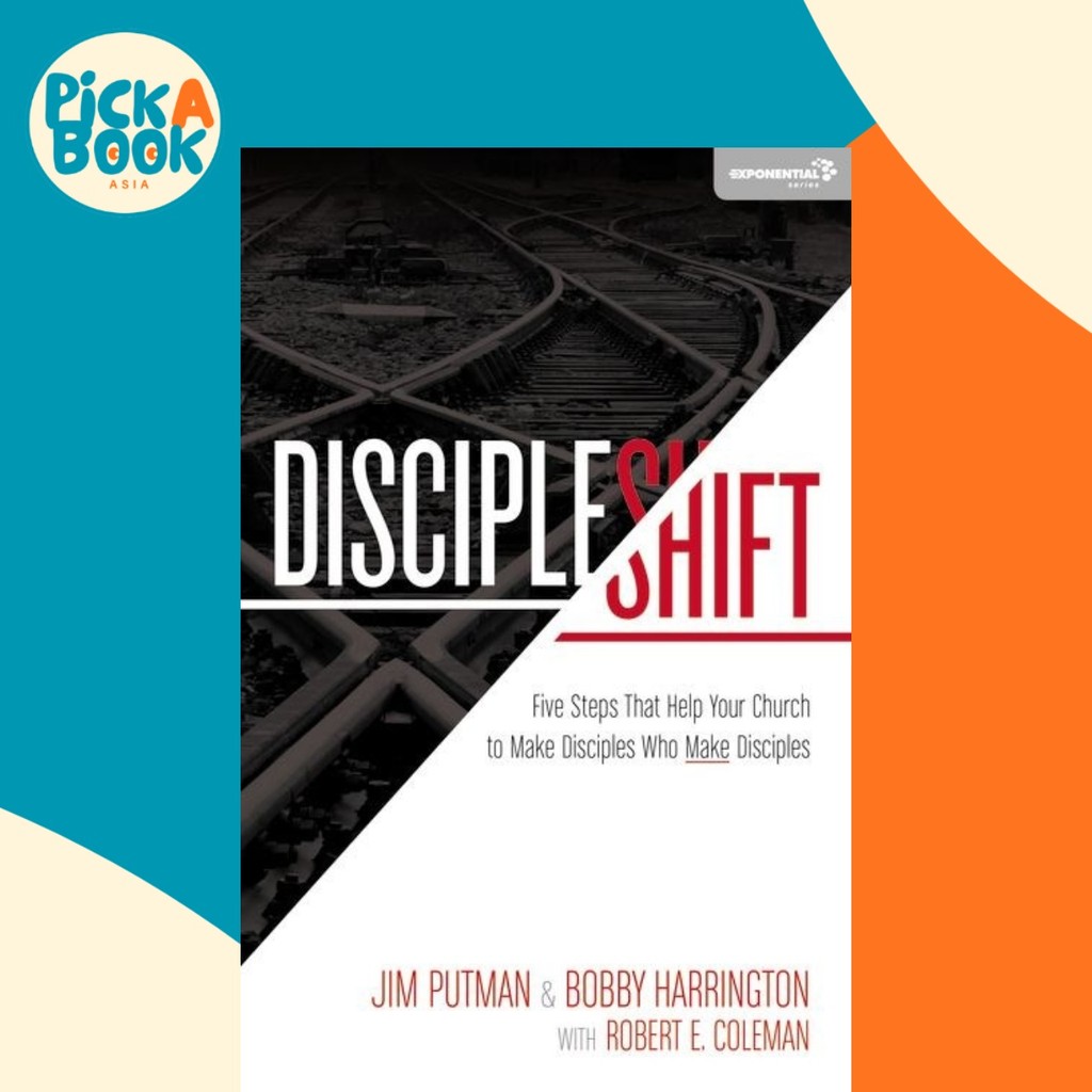 DiscipleShift : Five Steps That Help Your Church t by Jim Putman Bobby ...