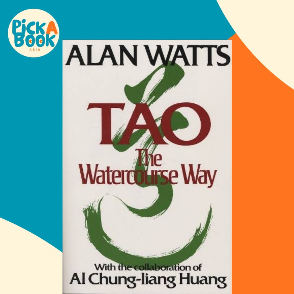 Tao: the Watercourse Way by Huang Al Chun Watts Alan (US edition