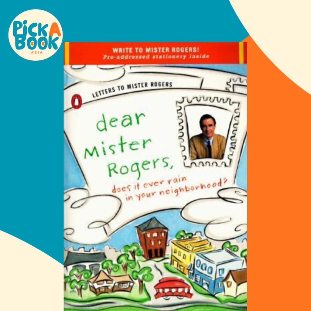 Dear Mister Rogers, Does It Ever Rain in Your Neighborhood? : Letters ...