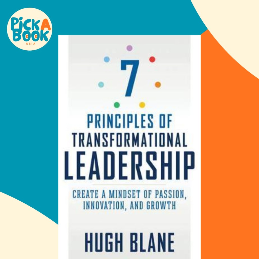 The 7 Principles of Transformational Leadership : Create a Mindset of ...