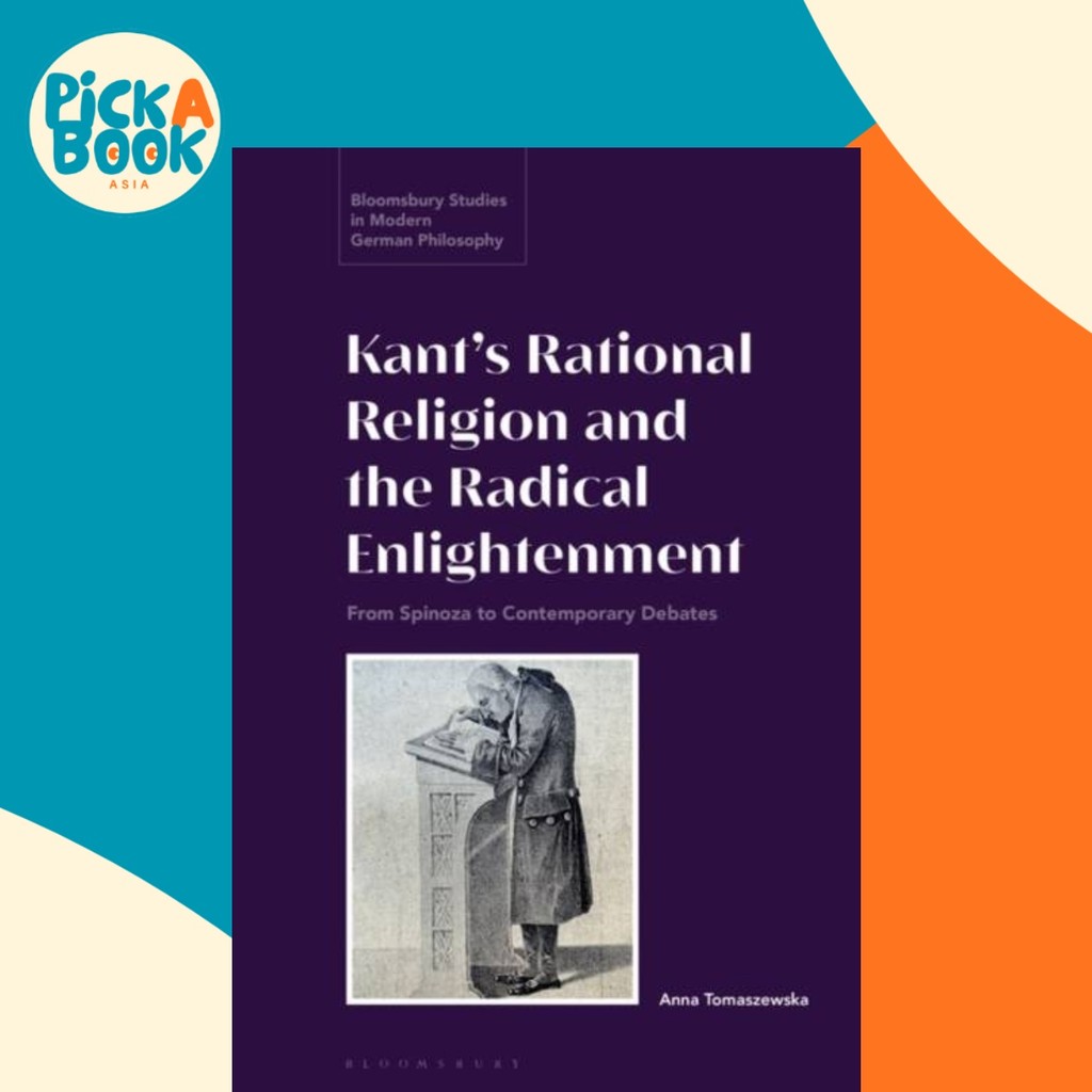 Kant's Rational Religion and the Radical Enlightenment - From Spinoza ...