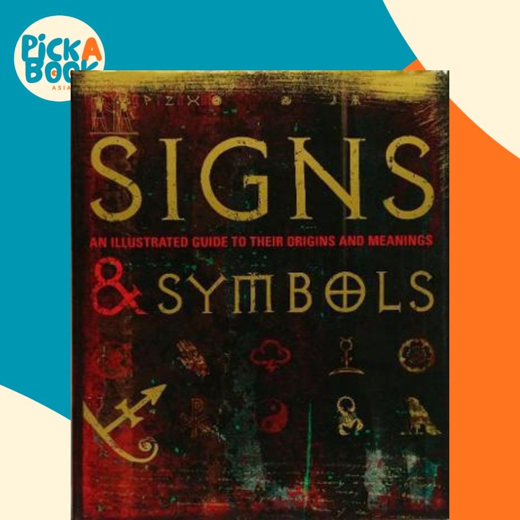 Signs & Symbols : An illustrated guide to their origins and meanings by ...