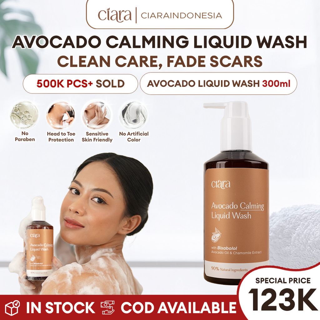 Ciara Avocado Calming Liquid Wash Non SLS/SLES body wash Membantu menyamarkan bekas luka Membantu meredakan rasa gatal pada kulit atasi kulit iritasi bekas luka kulit kemerahan sabun untuk bekas luka sabun mandi eksim sabun mandi kulit sensitif sabun