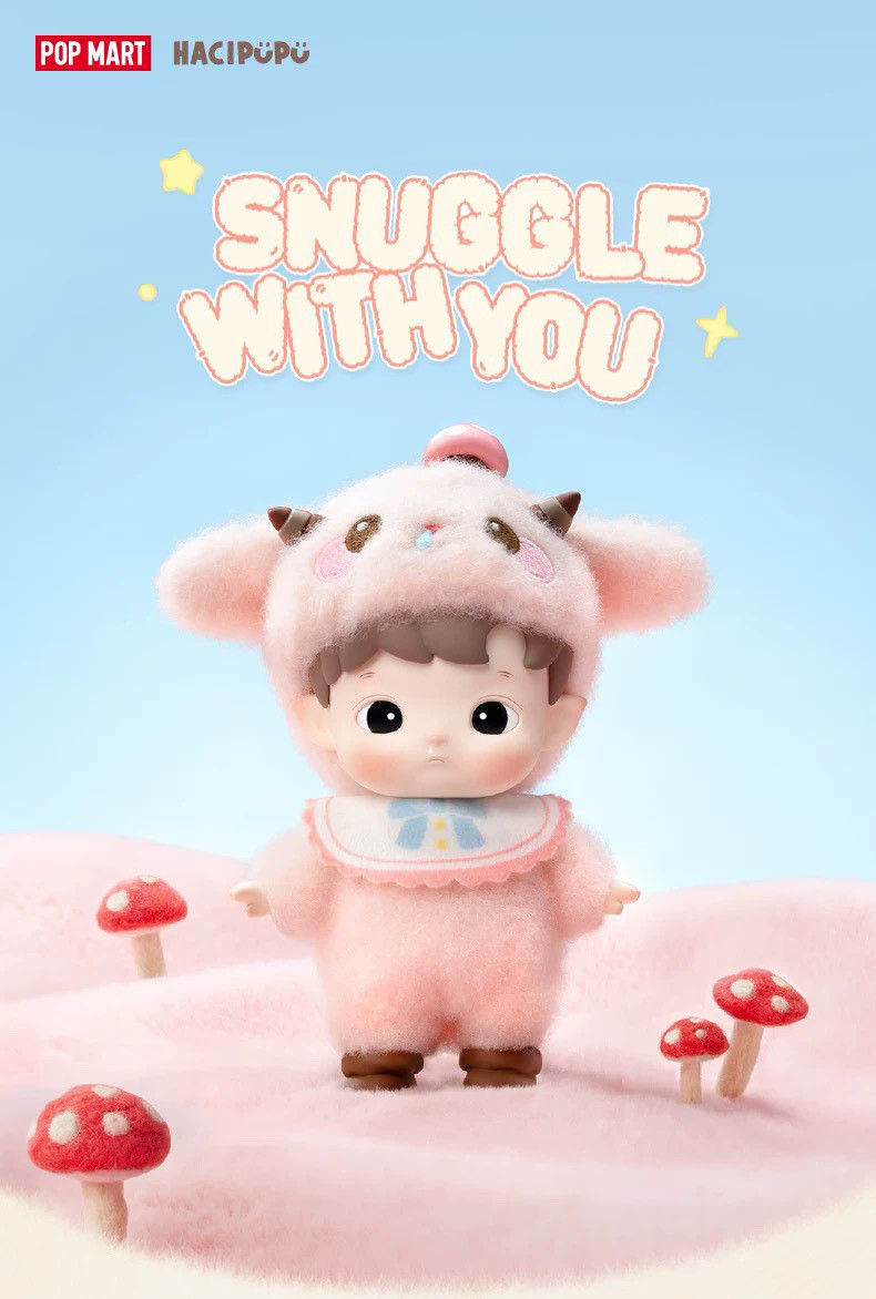 POPMART HACIPUPU SNUGGLE WITH YOU Series Figures pop mart hacipupu