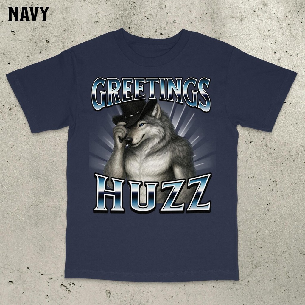 Greetings Huzz Meme Shirt Cringe Alpha Wolf Werewolf Memes Gen Z T ...