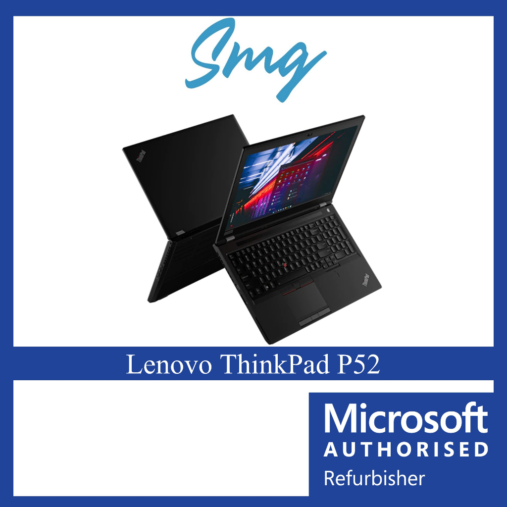 Lenovo ThinkPad P52 Mobile Workstation【 Microsoft Authorised Refurbisher 】