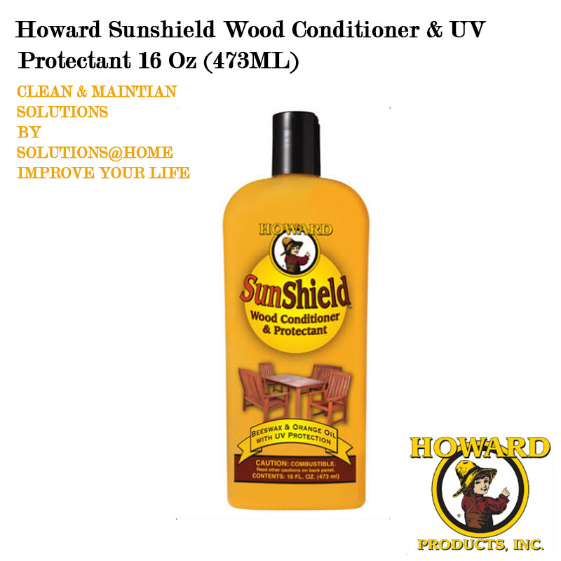 Howard Sunshield Wood Conditioner & UV Protectant 16 Oz Shopee Singapore