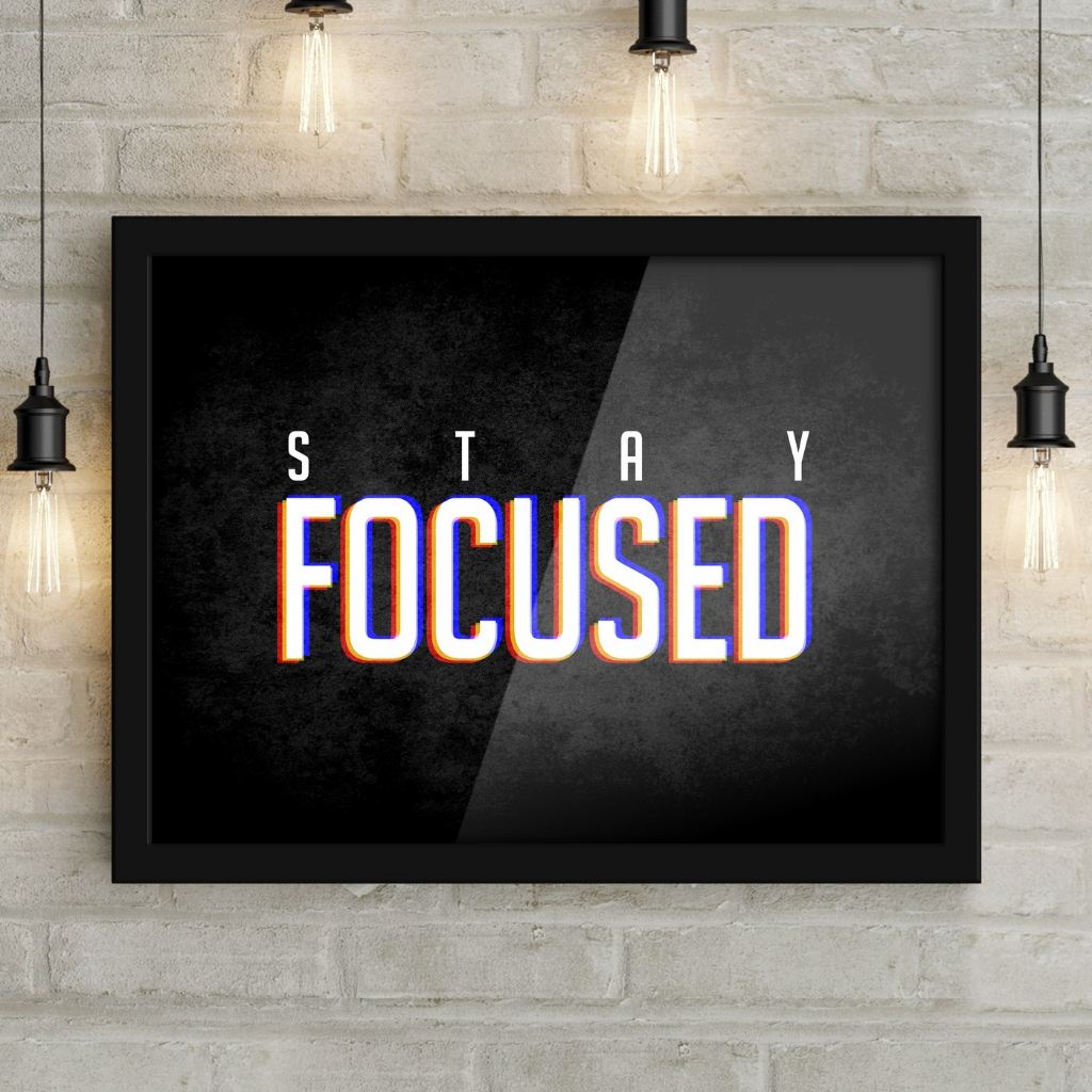 Stay Focused Motivational Quote Artprint Mini Poster Wall Decoration ...