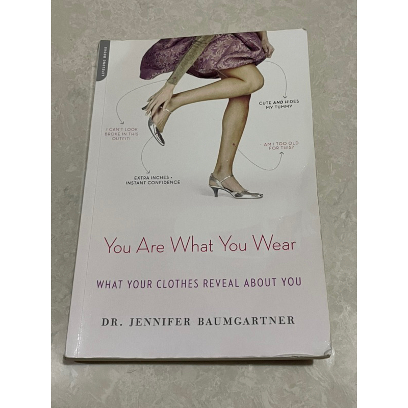 You are what you wear What your clothes reveal about you by Dr