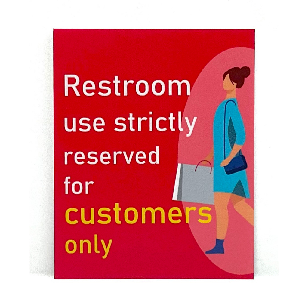 Restroom Use Strictly Reserved For Customers Only Signage 80mm X