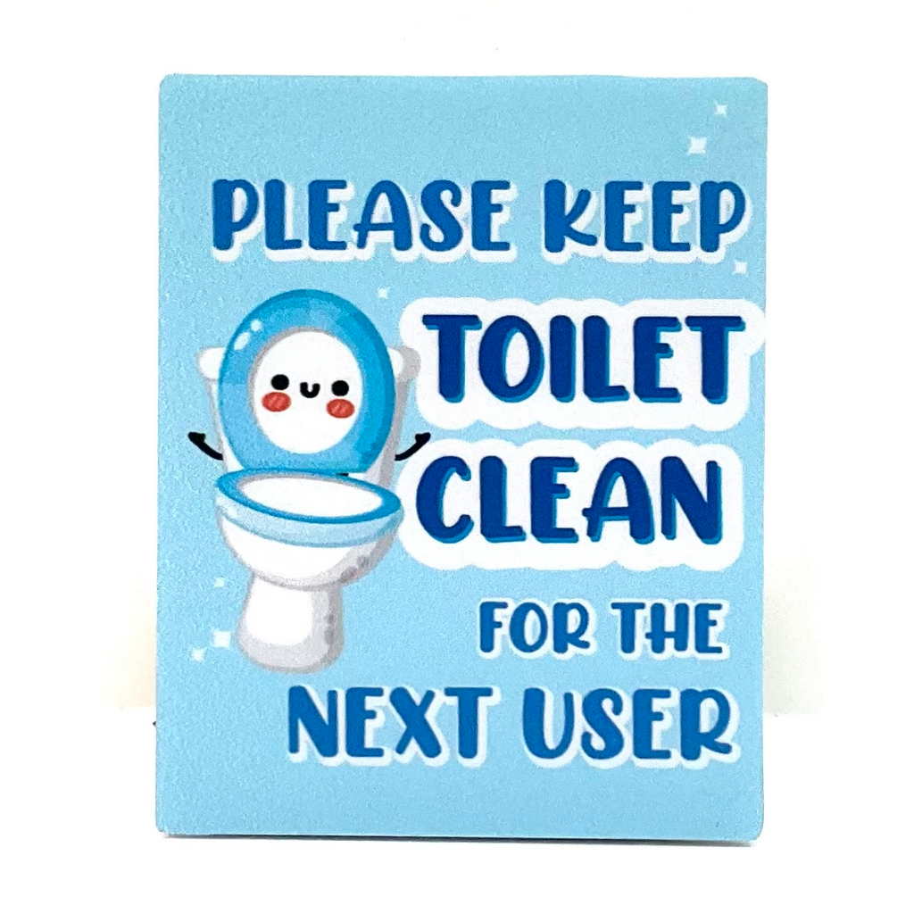 PLEASE KEEP TOILET CLEAN FOR THE NEXT USER SIGNAGE ( 80mm x 100mm ...