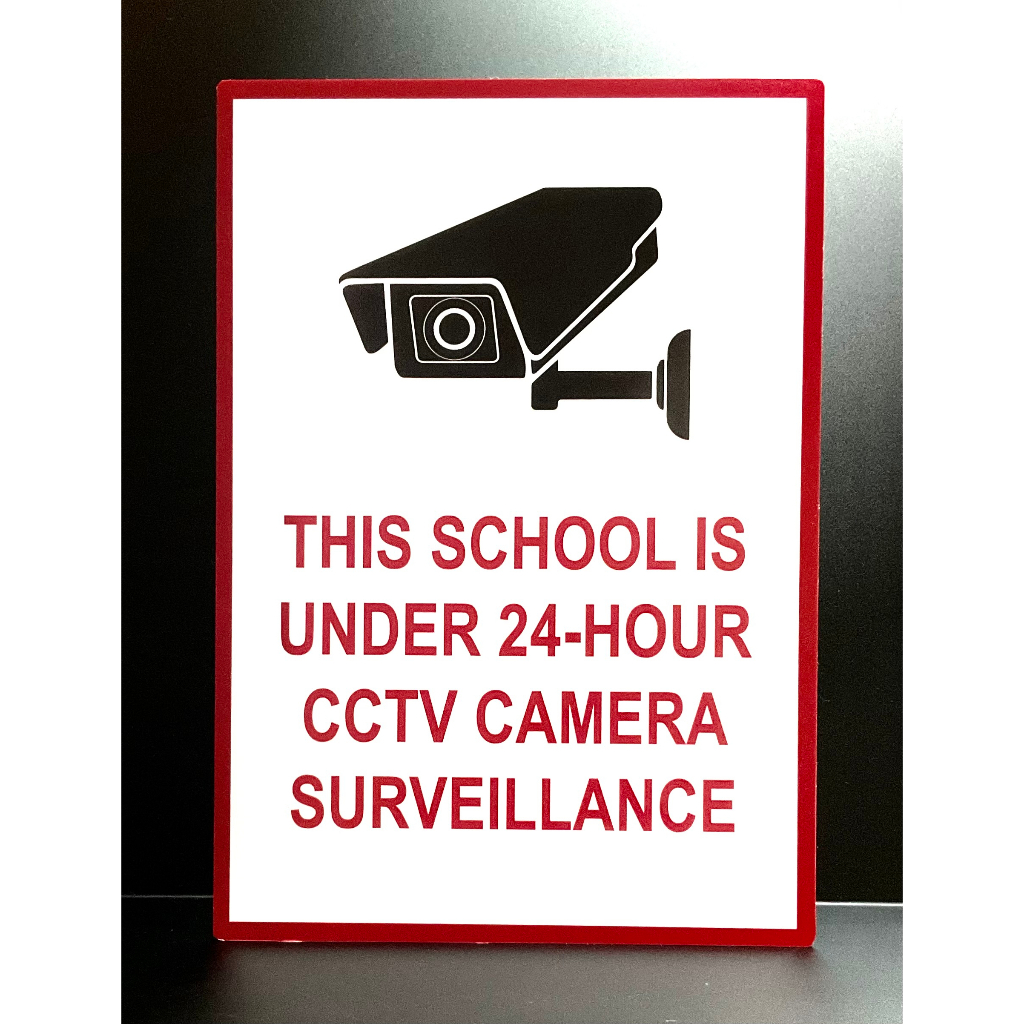 THIS SCHOOL IS UNDER 24-HOUR CCTV CAMERA SURVEILLANCE SIGNAGE ( 210mm x ...